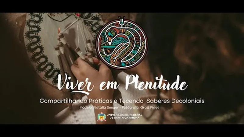 Miniatura do vídeo: Colóquio Viver em plenitude: compartilhando práticas e tecendo saberes decoloniais